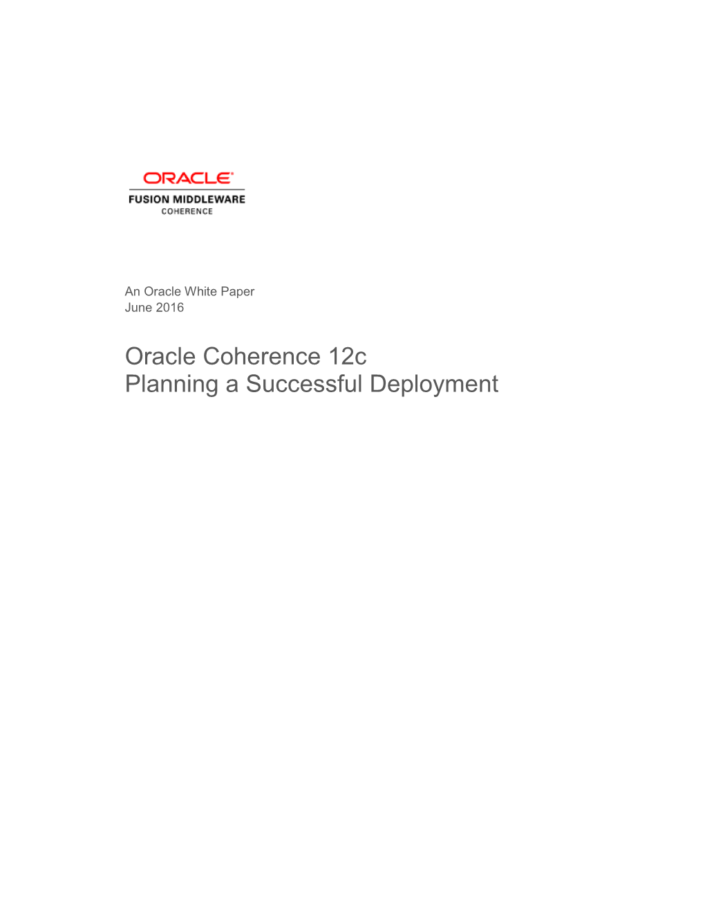 Oracle Coherence 12C Planning a Successful Deployment