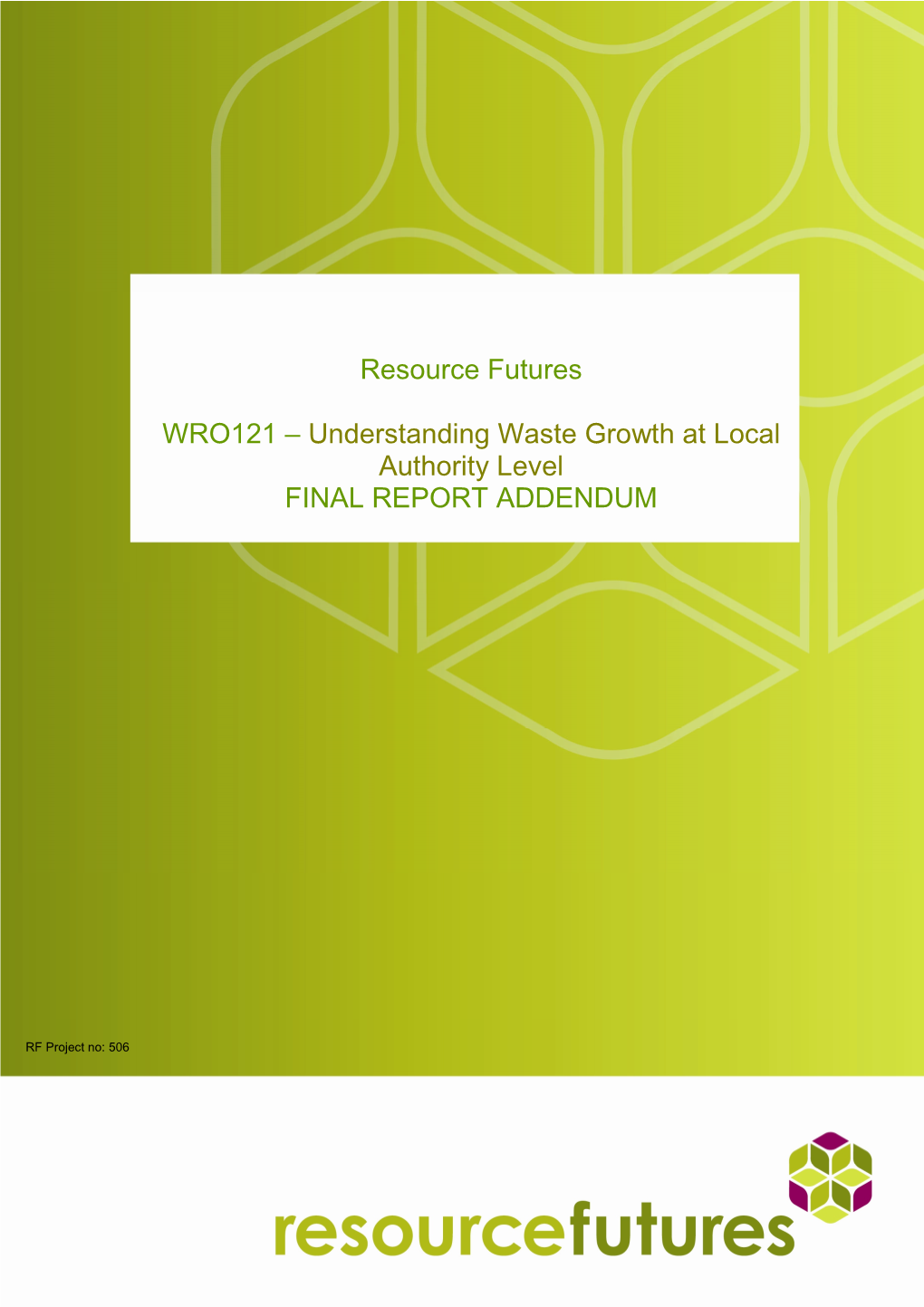 Understanding Waste Growth at Local Authority Level FINAL REPORT ADDENDUM