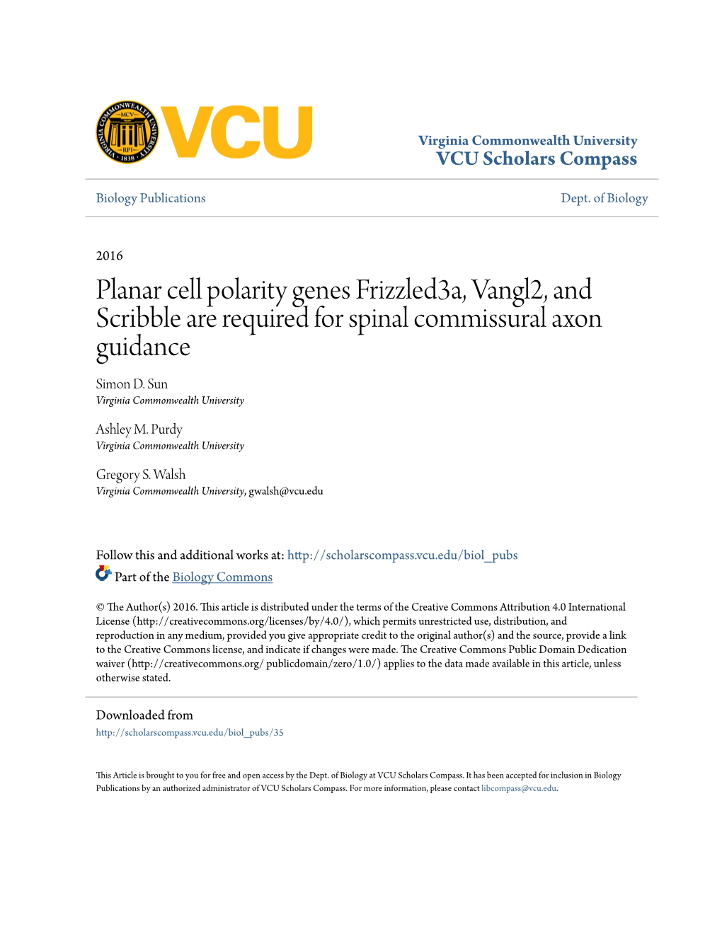 Planar Cell Polarity Genes Frizzled3a, Vangl2, and Scribble Are Required for Spinal Commissural Axon Guidance Simon D