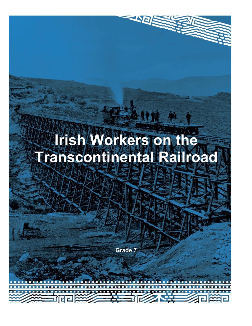 Irish Workers on the Transcontinental Railroad