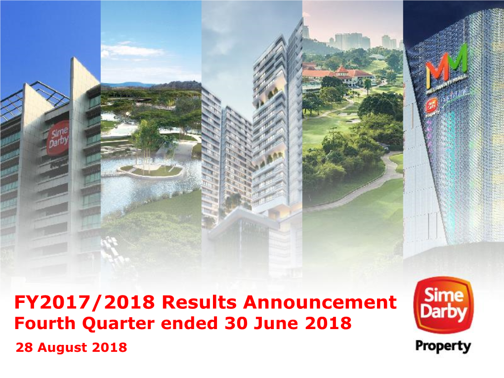 FY2017/2018 Results Announcement Fourth Quarter Ended 30 June 2018 28 August 2018 FY2017/2018 Financial Performance