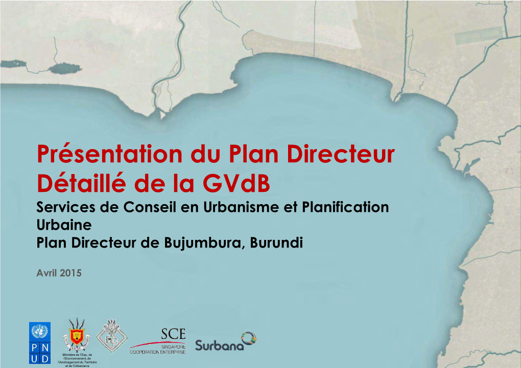 Présentation Du Plan Directeur Détaillé De La Gvdb Services De Conseil En Urbanisme Et Planification Urbaine Plan Directeur De Bujumbura, Burundi