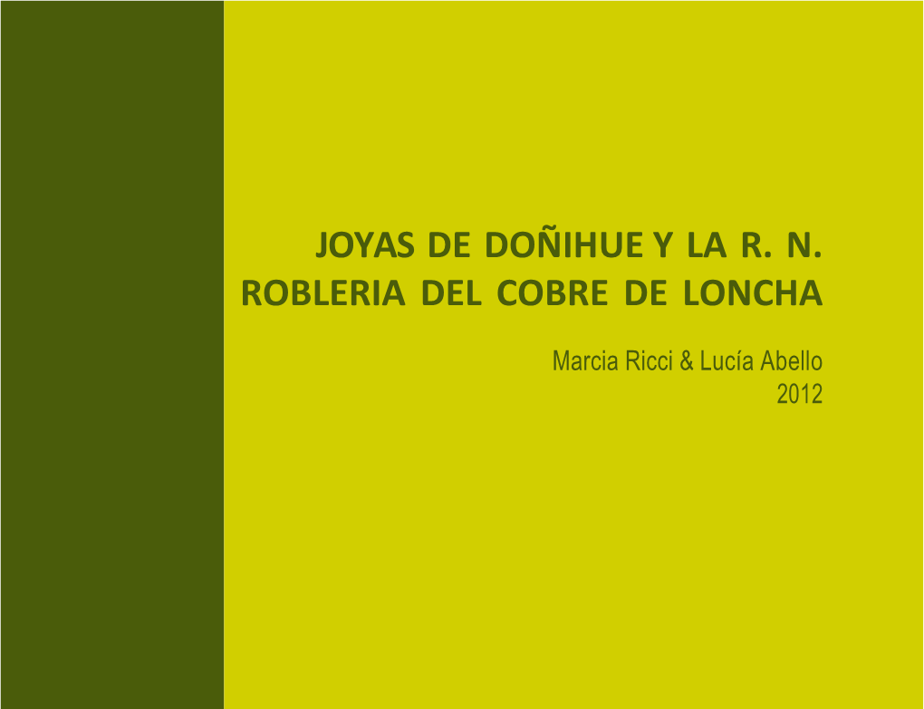 Joyas De Doñihue Y La R. N. Robleria Del Cobre De Loncha