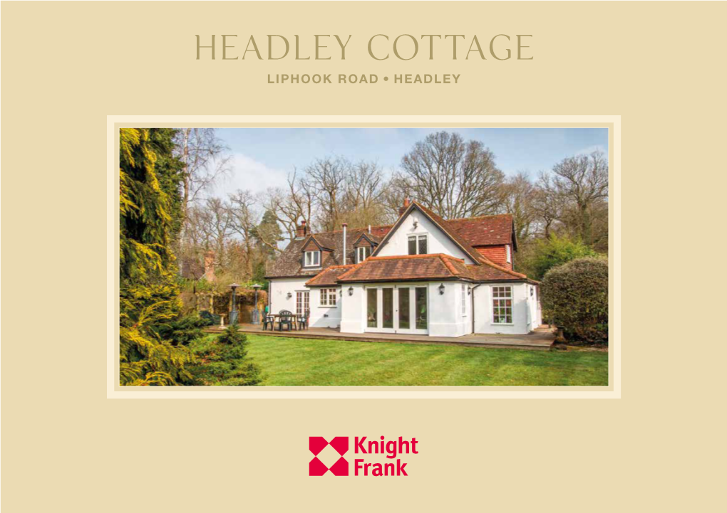 Headley Cottage LIPHOOK ROAD, HEADLEY