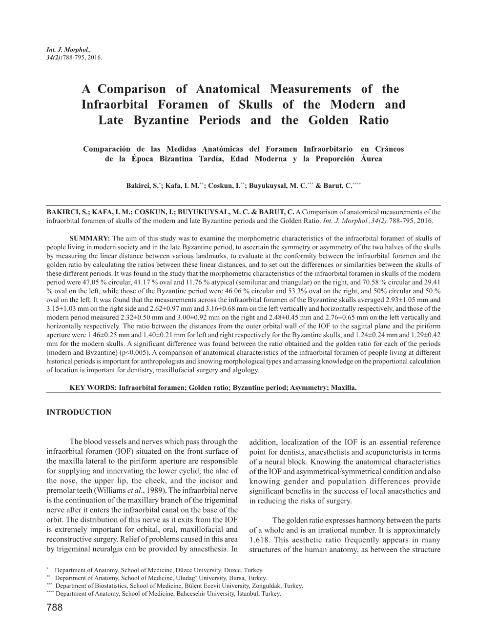 A Comparison of Anatomical Measurements of the Infraorbital Foramen of Skulls of the Modern and Late Byzantine Periods and the Golden Ratio