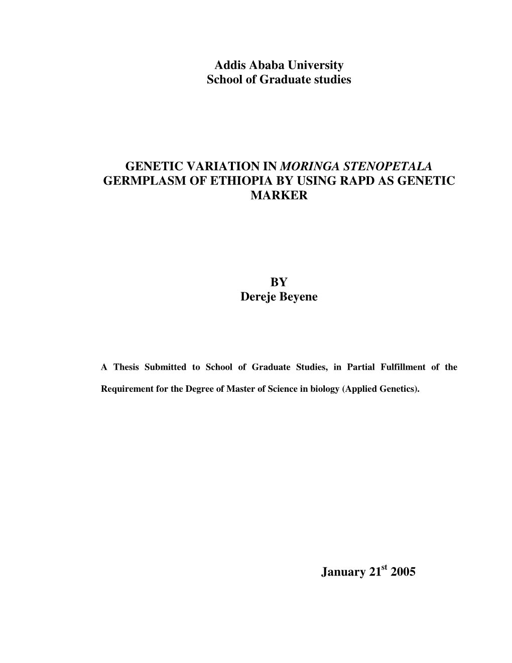 Addis Ababa University School of Graduate Studies GENETIC VARIATION in MORINGA STENOPETALA GERMPLASM of ETHIOPIA by USING RAPD A