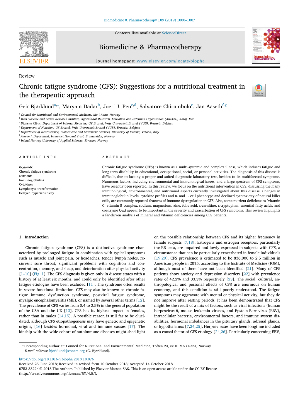 Chronic Fatigue Syndrome (CFS): Suggestions for a Nutritional Treatment in the Therapeutic Approach T ⁎ Geir Bjørklunda, , Maryam Dadarb, Joeri J