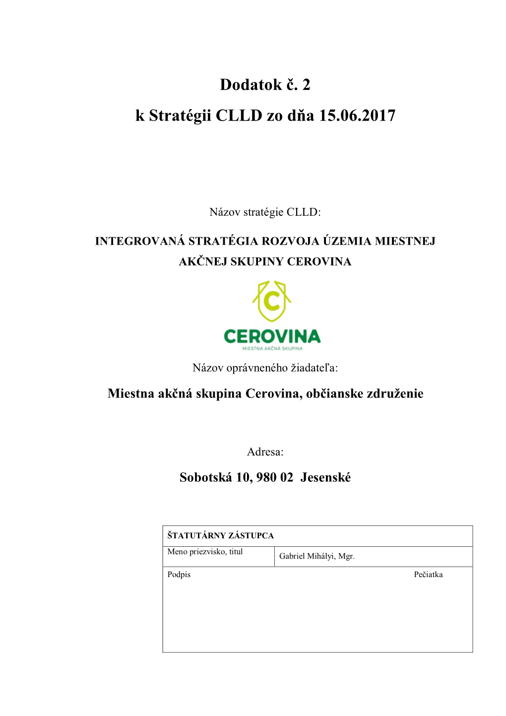 Dodatok Č. 2 K Stratégii CLLD Zo Dňa 15.06.2017