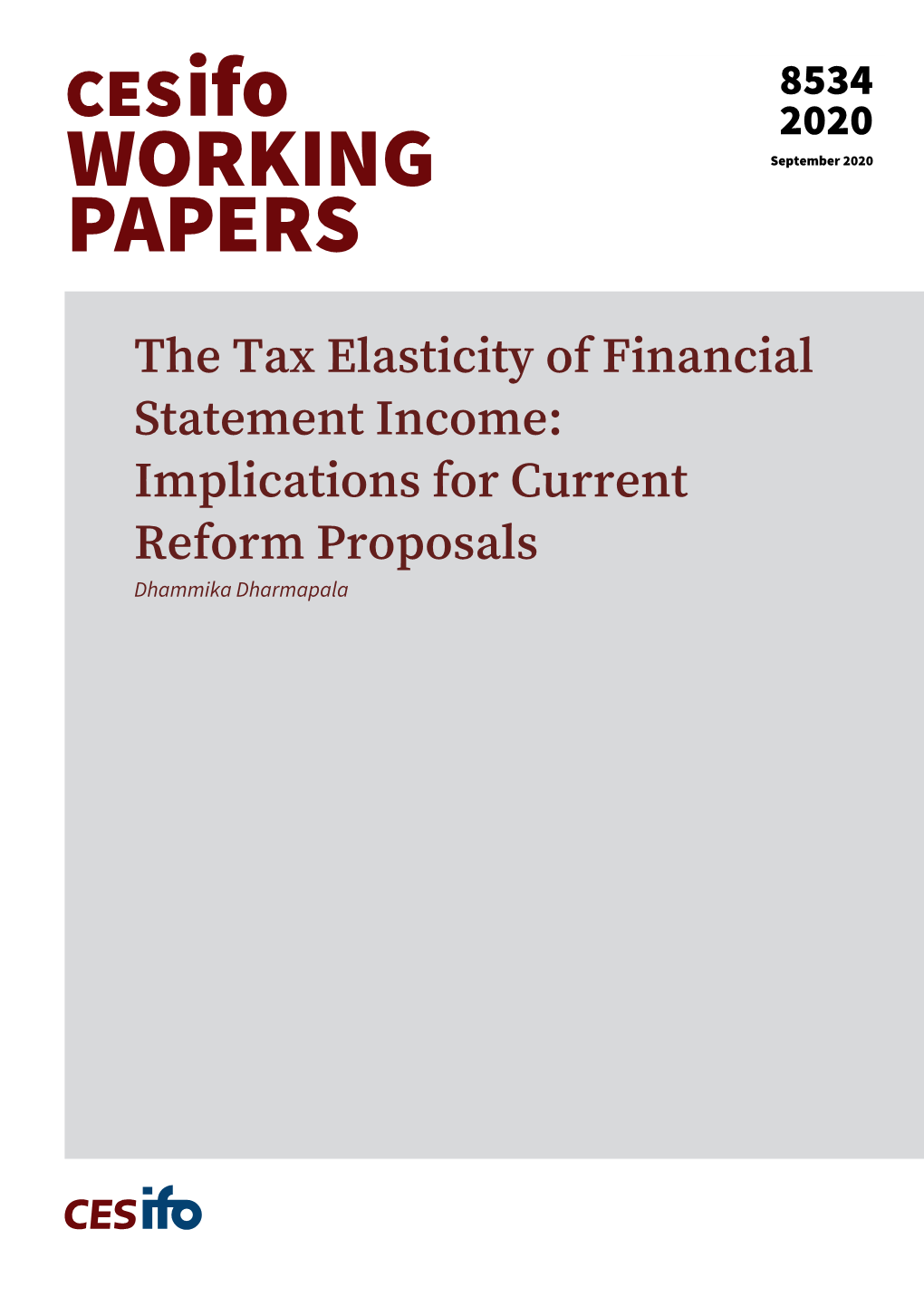 The Tax Elasticity of Financial Statement Income: Implications for Current Reform Proposals Dhammika Dharmapala Impressum