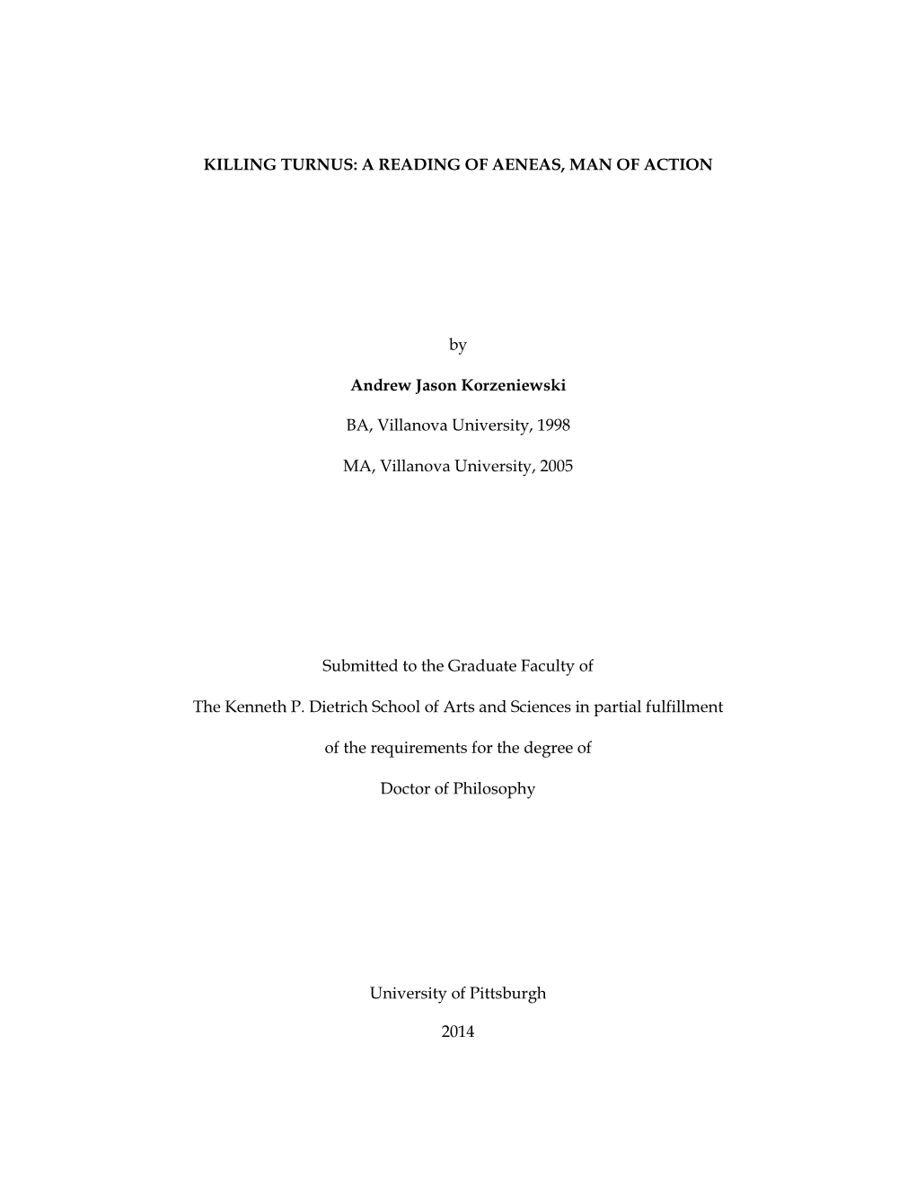 Killing Turnus: a Reading of Aeneas, Man of Action