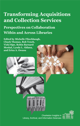 Transforming Acquisitions and Collection Services: Perspectives on Collaboration Within and Across Libraries