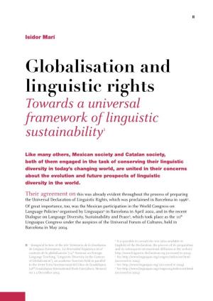 Globalisation and Linguistic Rights Towards a Universal Framework of Linguistic Sustainability1