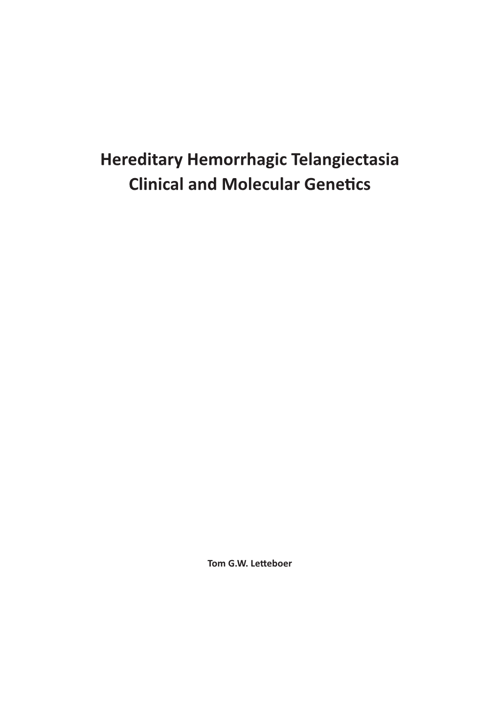 Hereditary Hemorrhagic Telangiectasia Clinical and Molecular Genetics