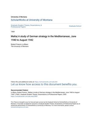 Malta| a Study of German Strategy in the Mediterranean, June 1940 to August 1942