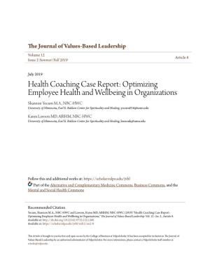 Health Coaching Case Report: Optimizing Employee Health and Wellbeing in Organizations Shannon Yocum M.A., NBC-HWC University of Minnesota, Earl E