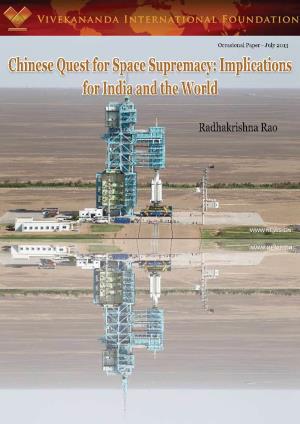 Chinese Quest for Space Supremacy Implications for India and the World