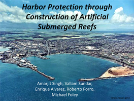 Harbor Protection Through Construction of Artificial Submerged Reefs