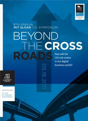 8TH ANNUAL MIT SLOAN CIO SYMPOSIUM BEYOND the CROSS How Will the ROADS CIO Role Evolve in the Digital Business World?