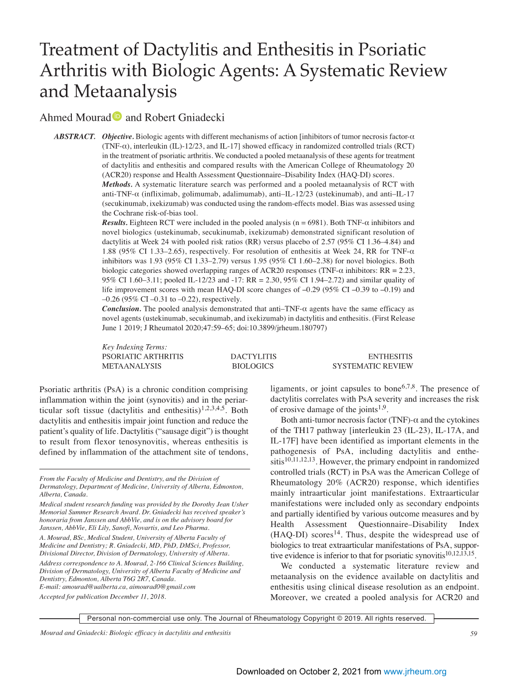 Treatment of Dactylitis and Enthesitis in Psoriatic Arthritis with Biologic Agents: a Systematic Review and Metaanalysis  Ahmed Mourad and Robert Gniadecki ABSTRACT