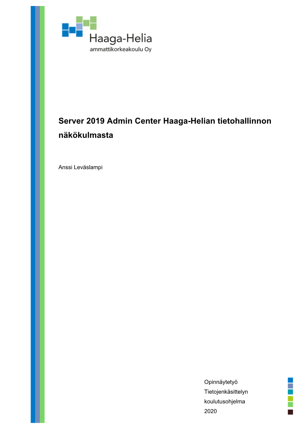 Server 2019 Admin Center Haaga-Helian Tietohallinnon Näkökulmasta