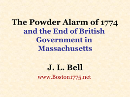 The Powder Alarm of 1774 and the End of British Government in Massachusetts