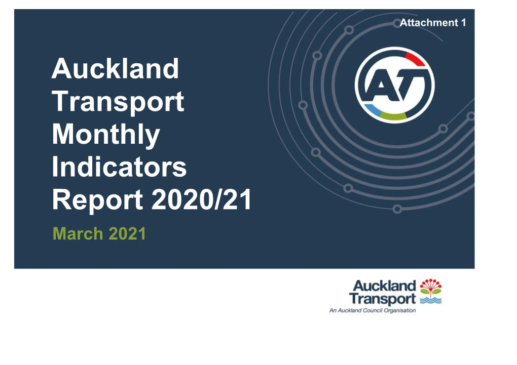 Attachment 1 Auckland Transport Monthly Indicators Report 2020/21 March 2021