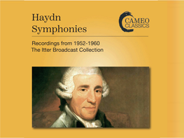 Joseph Haydn, Symphonies Geraint Jones (1917-1998) a Prize-Winning Student at the Royal Academy of Music, Jones Was a Son of the Church