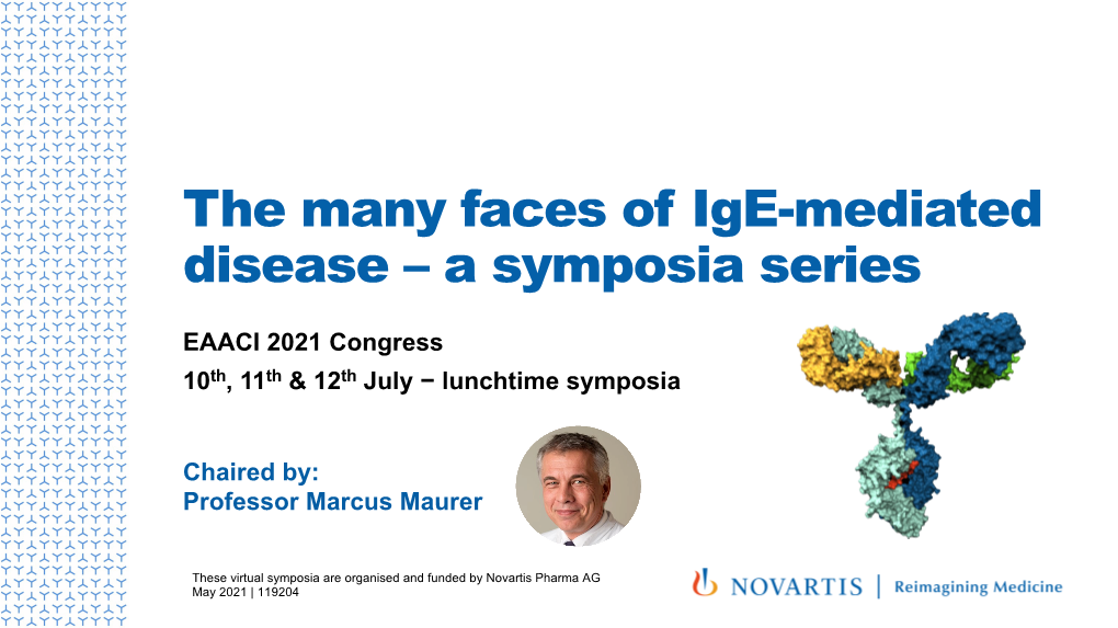 The Many Faces of Ige-Mediated Disease – a Symposia Series