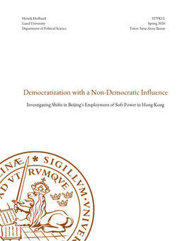 Democratization with a Non-Democratic Influence