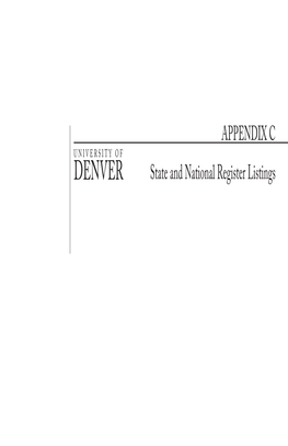 APPENDIX C UNIVERSITY of DENVER State and National Register Listings