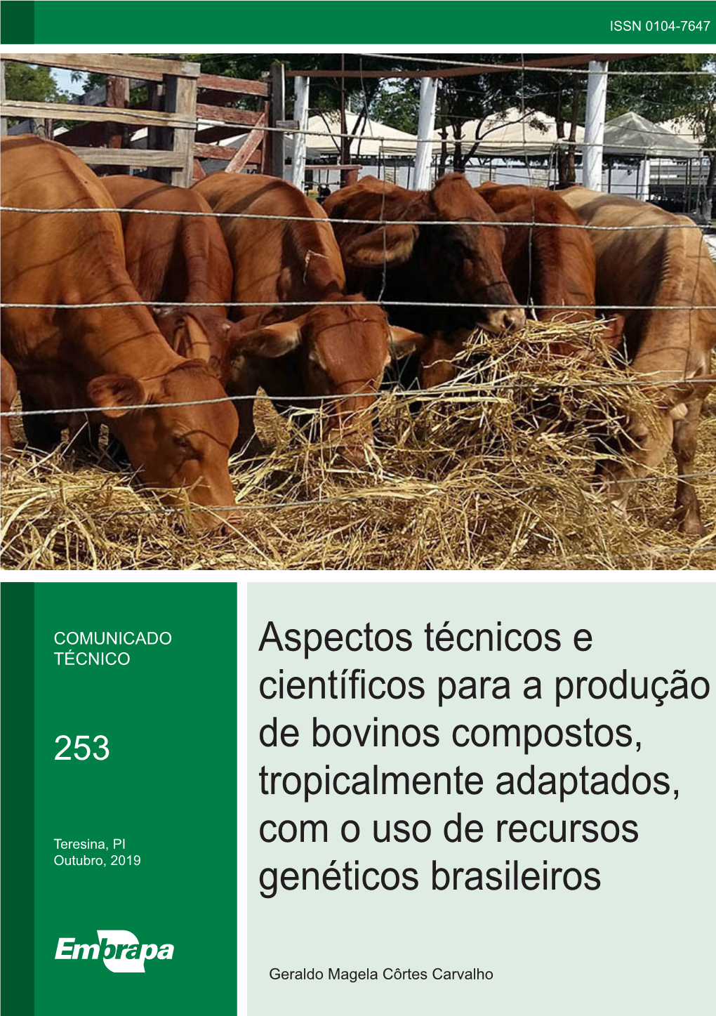 Aspectos Técnicos E Científicos Para a Produção De Bovinos Compostos, Tropicalmente Adaptados, Com O Uso De Recursos Genéticos Brasileiros1