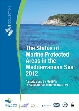 The Status of Marine Protected Areas in the Mediterranean Sea 2012