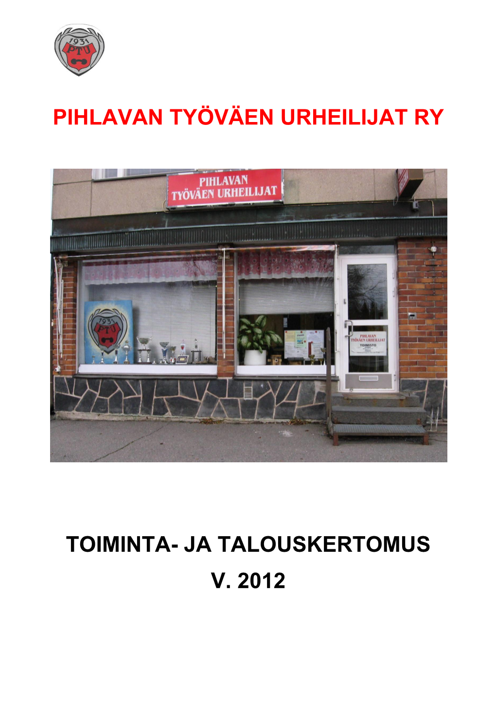 Toiminta – Ja Talouskertomus V. 2012