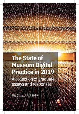 The State of Museum Digital Practice in 2019 a Collection of Graduate Essays and Responses