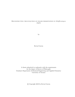 Reconstructing the Evolution of Xylose Fermentation in Scheffersomyces Stipitis by Kevin Correia a Thesis Submitted in Conformit