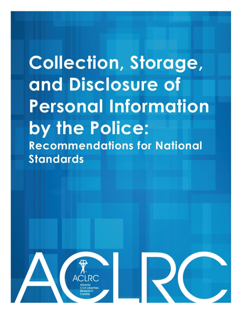 Collection, Storage, and Disclosure of Personal Information by Police