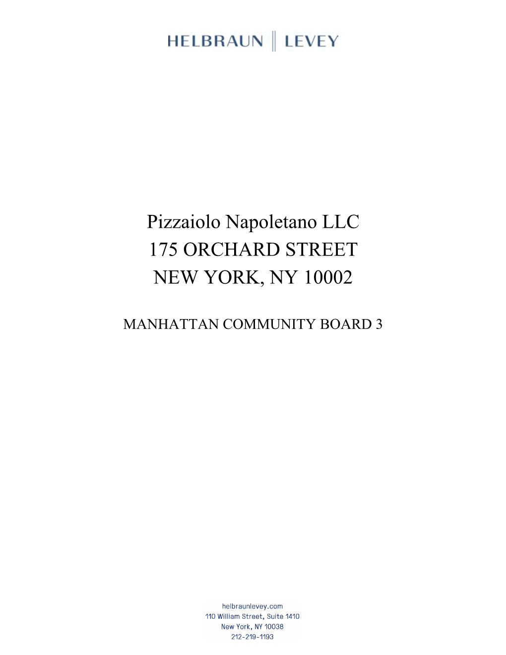 Pizzaiolo Napoletano LLC 175 ORCHARD STREET NEW YORK, NY 10002