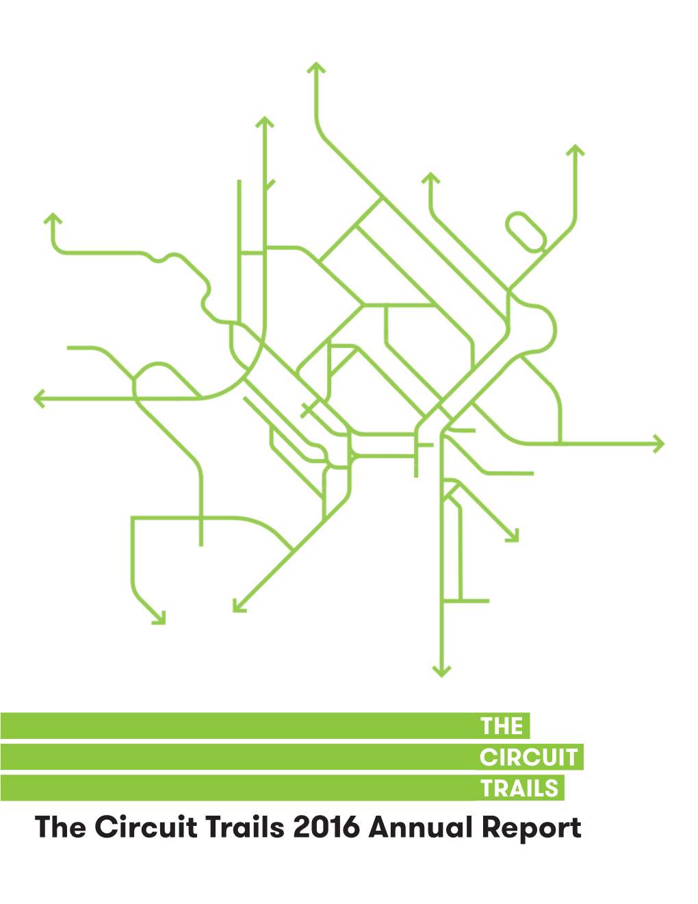 The Circuit Trails 2016 Annual Report TRAIL AFFILIATION SIGNS 12” × 18” LONG TRAIL NAME