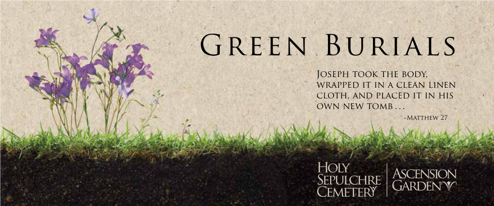 Green Burials Joseph Took the Body, Wrapped It in a Clean Linen Cloth, and Placed It in His Own New Tomb