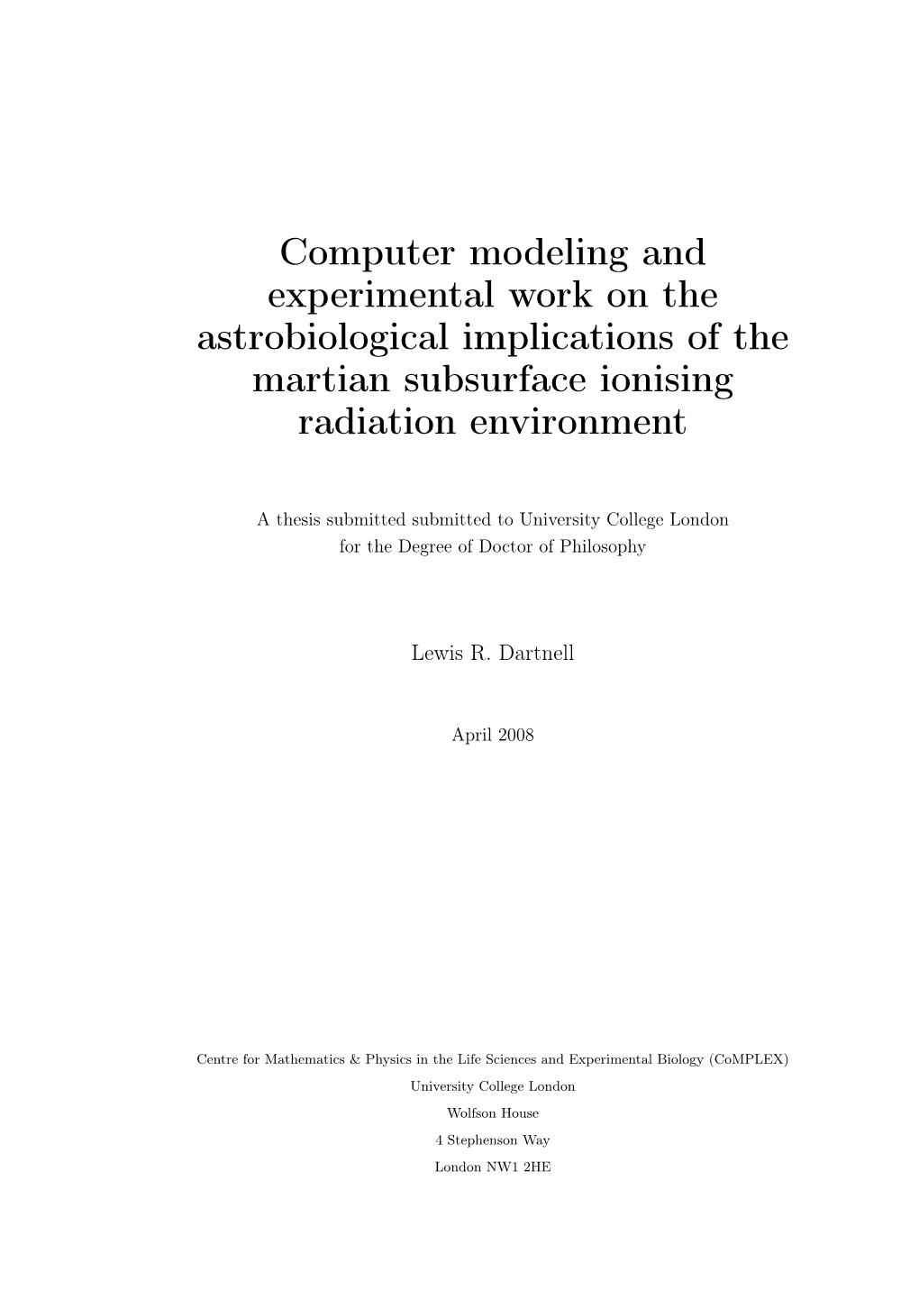 Computer Modeling and Experimental Work on the Astrobiological Implications of the Martian Subsurface Ionising Radiation Environment