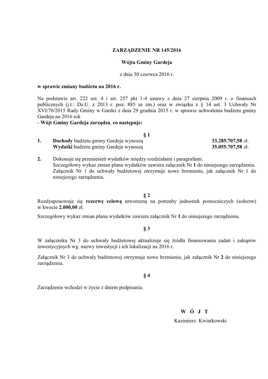 ZARZĄDZENIE NR 145/2016 Wójta Gminy Gardeja Z Dnia 30 Czerwca