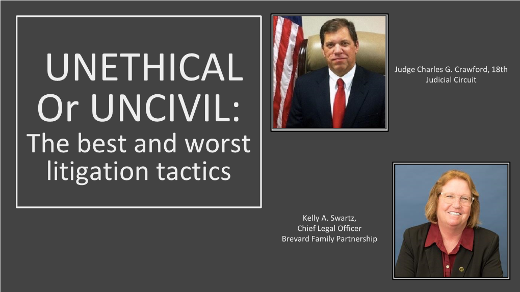 UNETHICAL Or UNCIVIL: the Best and Worst Litigation Tactics