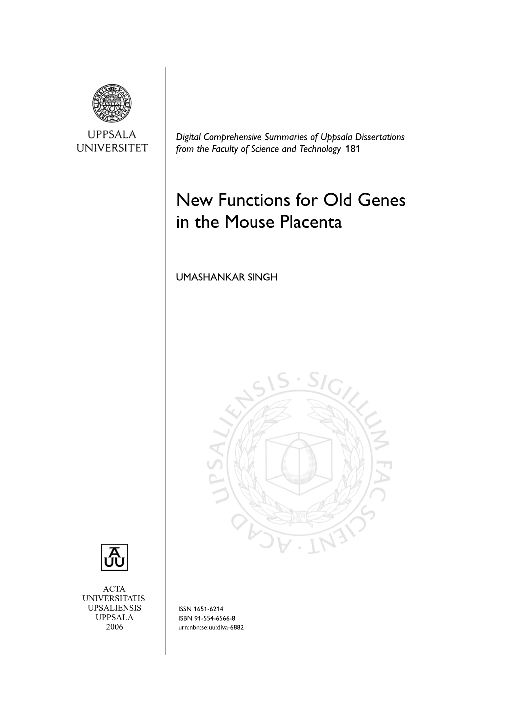 New Functions for Old Genes in the Mouse Placenta