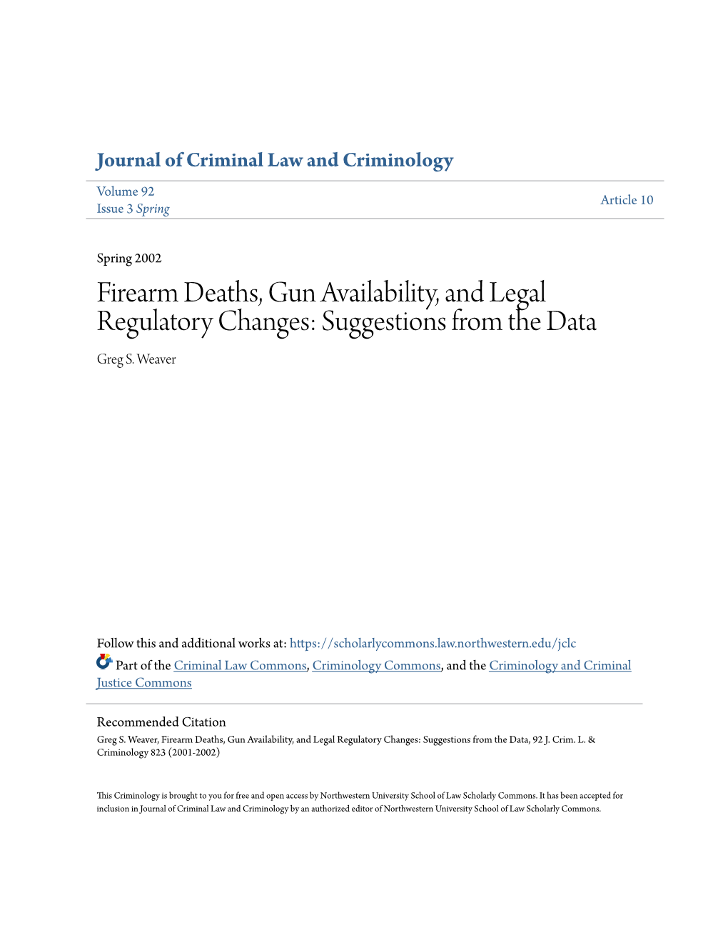 Firearm Deaths, Gun Availability, and Legal Regulatory Changes: Suggestions from the Data Greg S