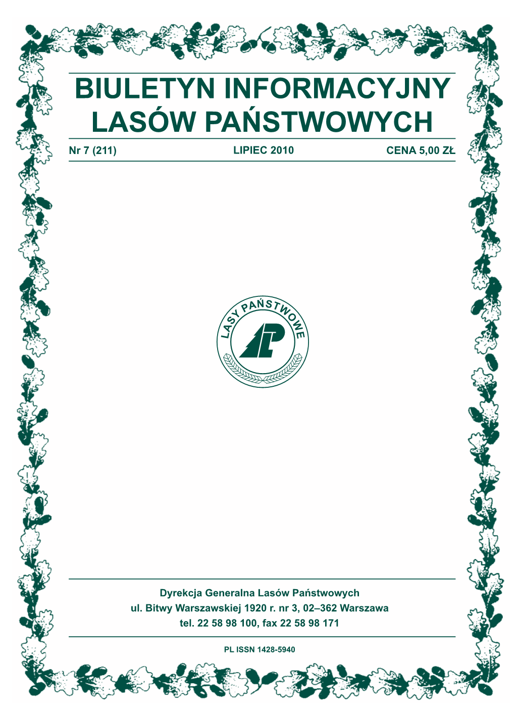 BIULETYN INFORMACYJNY LASÓW PAŃSTWOWYCH Nr 7 (211) LIPIEC 2010 CENA 5,00 ZŁ