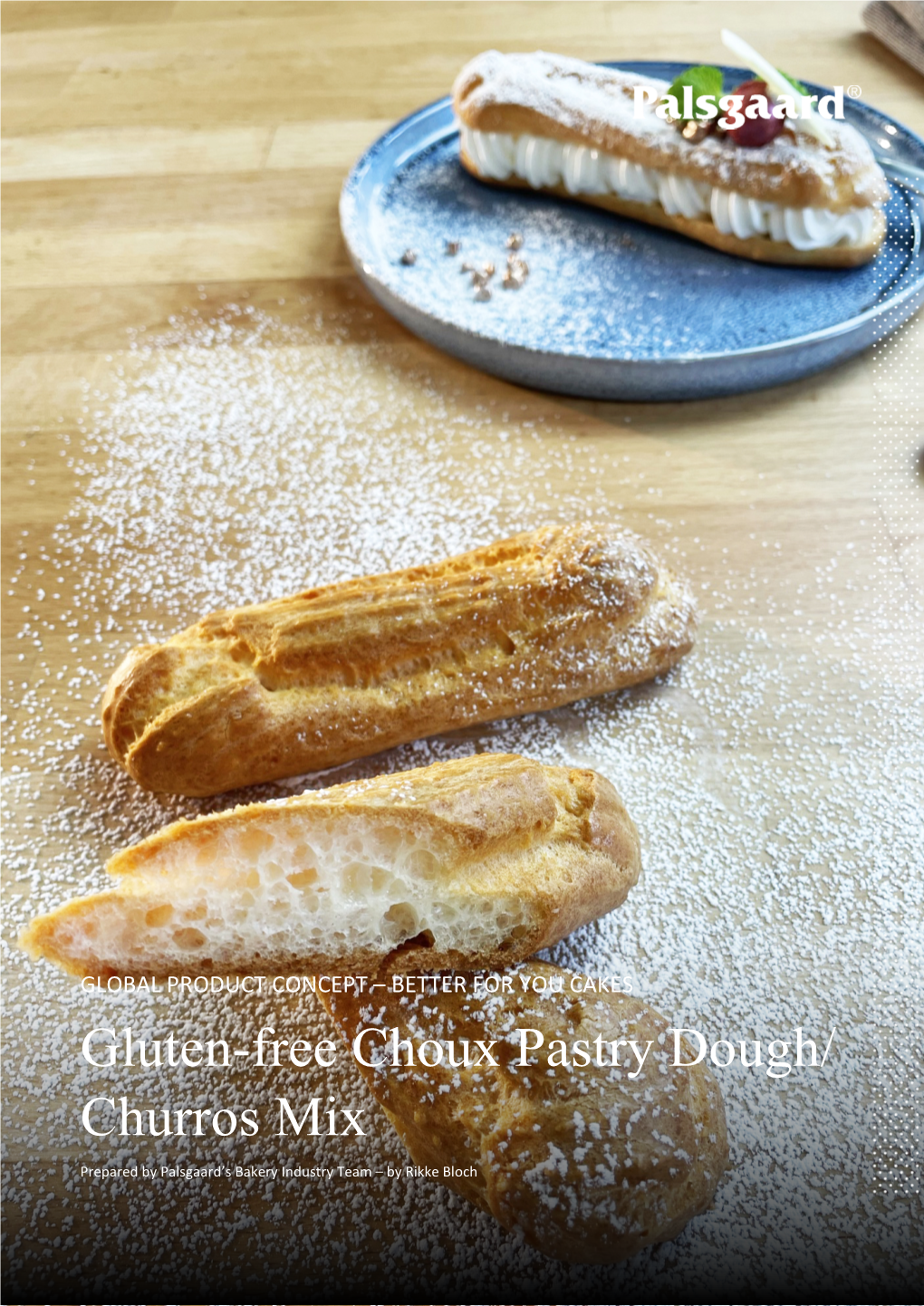 Gluten-Free Choux Pastry Dough/ Churros Mix Prepared by Palsgaard’S Bakery Industry Team – by Rikke Bloch