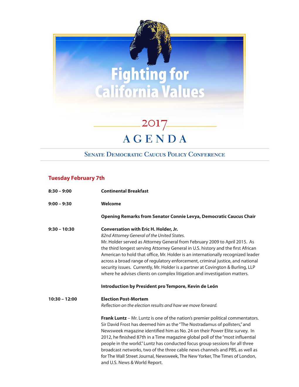 Fighting for California Values 2017 a G E N D a Senate Democratic Caucus Policy Conference