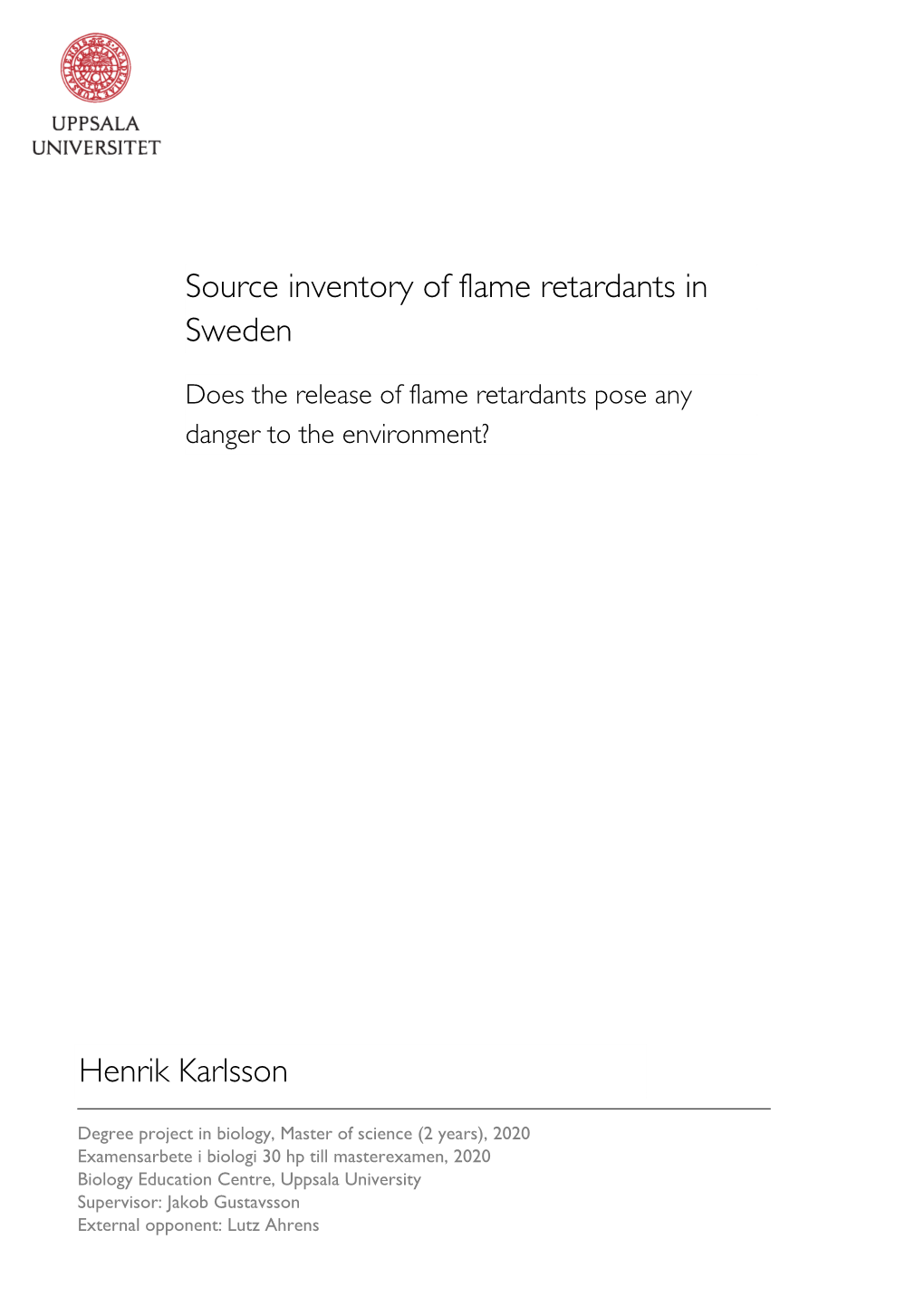 Source Inventory of Flame Retardants in Sweden Henrik Karlsson