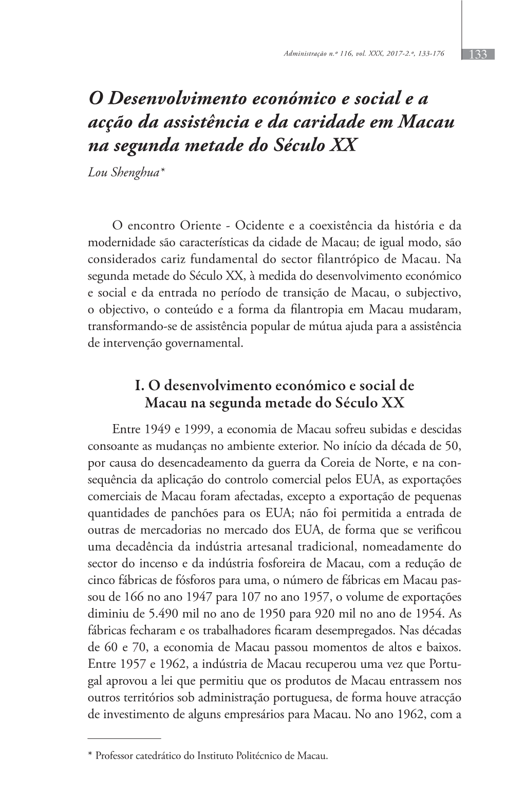 O Desenvolvimento Económico E Social E a Acção Da Assistência E Da Caridade Em Macau Na Segunda Metade Do Século XX Lou Shenghua*