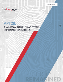 APT28: a Window Into Russia's Cyber Espionage Operations? | Fireeye